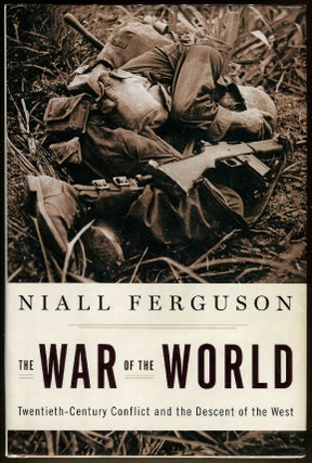 Item #000010634 The War of the World; Twentieth-Century Conflict and the Descent of the West....
