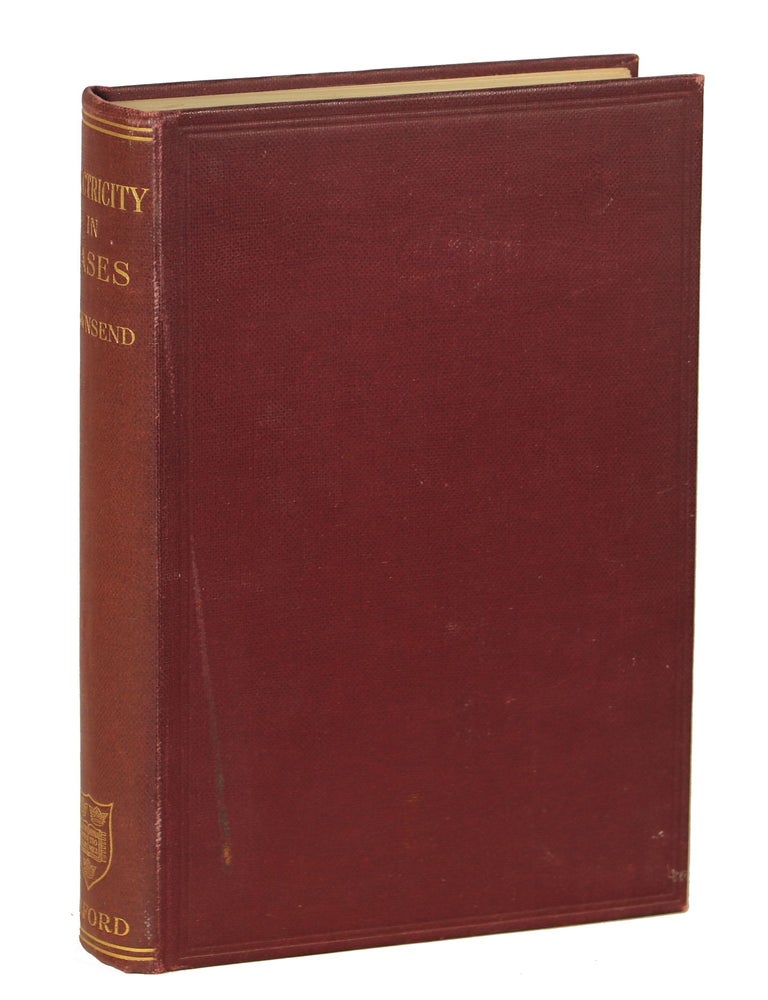 Item #000010642 Electricity in Gases. J. S Townsend.