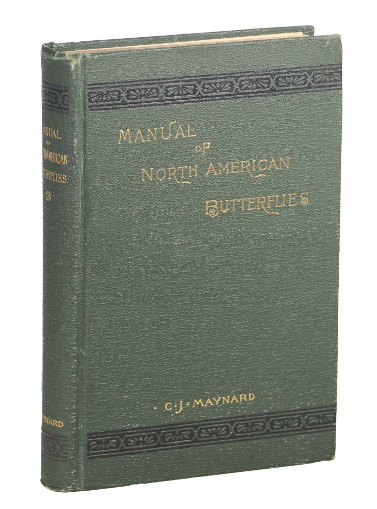 Item #000010686 A Manual of North American Butterflies. Charles J. Maynard.