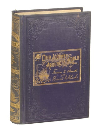Item #000010731 Our Journey Around the World: An Illustrated Record of a Year's Travel; With...