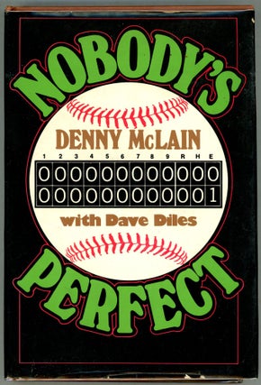 Item #000010735 Nobody's Perfect. Denny McLain, Dave Diles