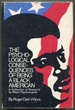 Item #000010745 The Psychological Consequences of Being a Black American; A Sourcebook of...