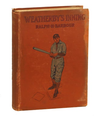 Item #000010781 Weatherby's Inning. Ralph Henry Barbour