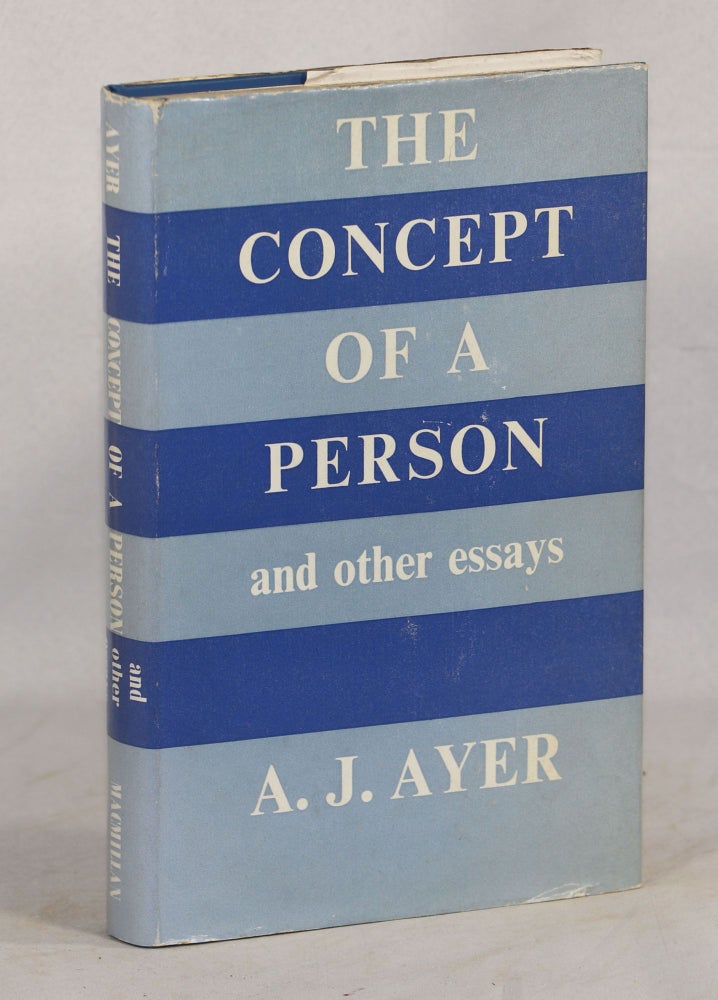 Item #000010814 The Concept of a Person; And Other Essays. A. J. Ayer.
