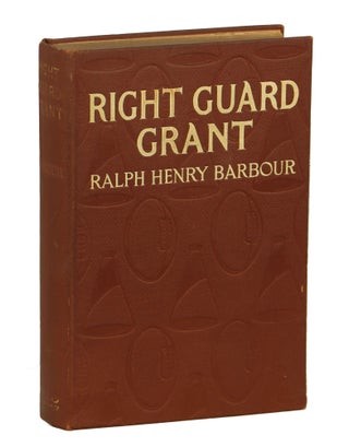 Item #000010828 Right Guard Grant. Ralph Henry Barbour