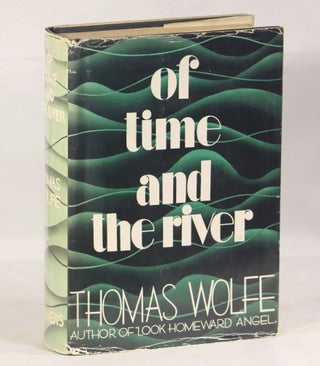 Item #000010830 Of Time and the River; A Legend of Man's Hunger in His Youth. Thomas Wolfe