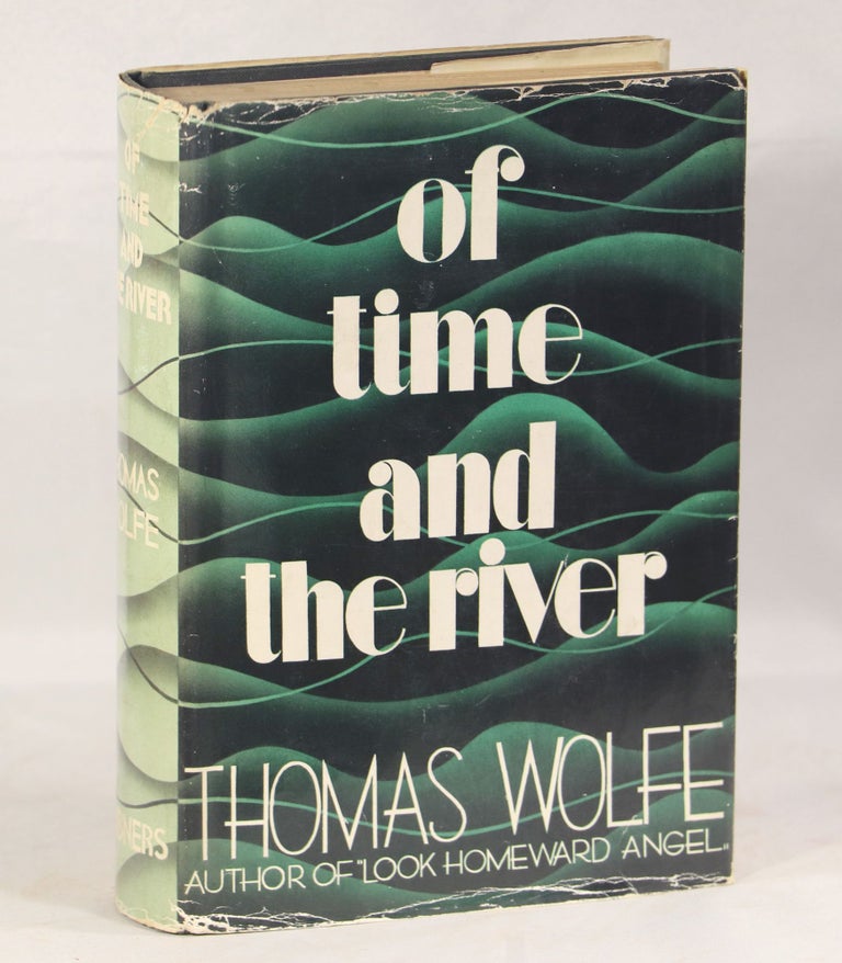 Item #000010830 Of Time and the River; A Legend of Man's Hunger in His Youth. Thomas Wolfe.
