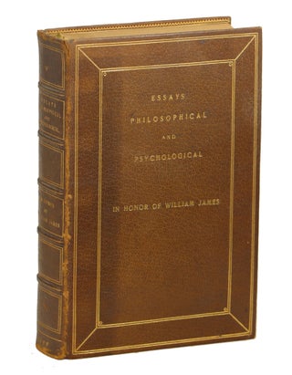 Item #000010832 Essays Philosophical and Psychological; In Honor of William James Professor in...
