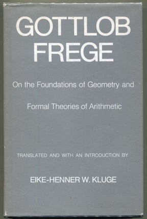Item #000010842 On the Foundations of Geometry and Formal Theories of Arithmetic. Gottlob Frege