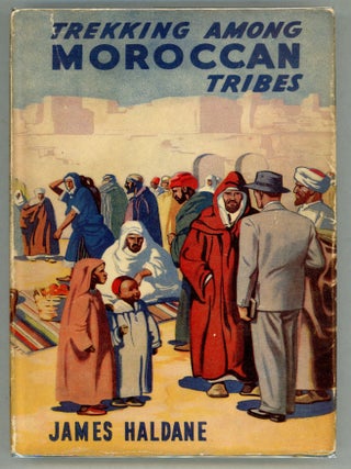 Item #000010851 Trekking Among Moroccan Tribes. James Haldane