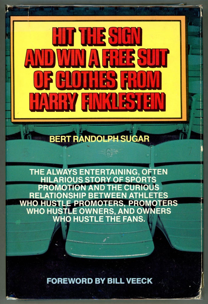 Item #000010854 Hit the Sign and Win a Free Suit of Clothes From Harry Finklestein. Bert Randolph Sugar.