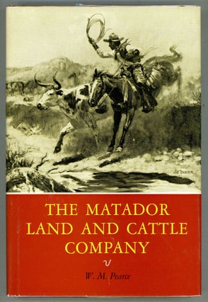 Item #000010863 The Matador Land and Cattle Company. W. M. Pearce