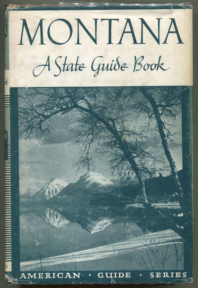 Item #000010892 Montana; A State Guide Book. Federal Writer's Project, Works Projects Administration, State of Montana.