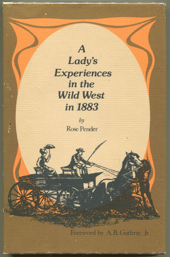 Item #000010893 A Lady's Experiences in the Wild West in 1883. Rose Pender.