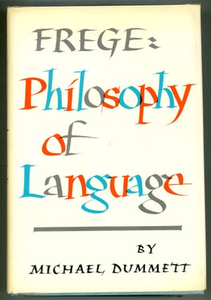 Item #000010901 Frege: Philosophy of Language. Michael Dummett