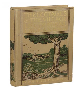 Item #000010923 The Cottages and the Village Life of Rural England. P. H Ditchfield