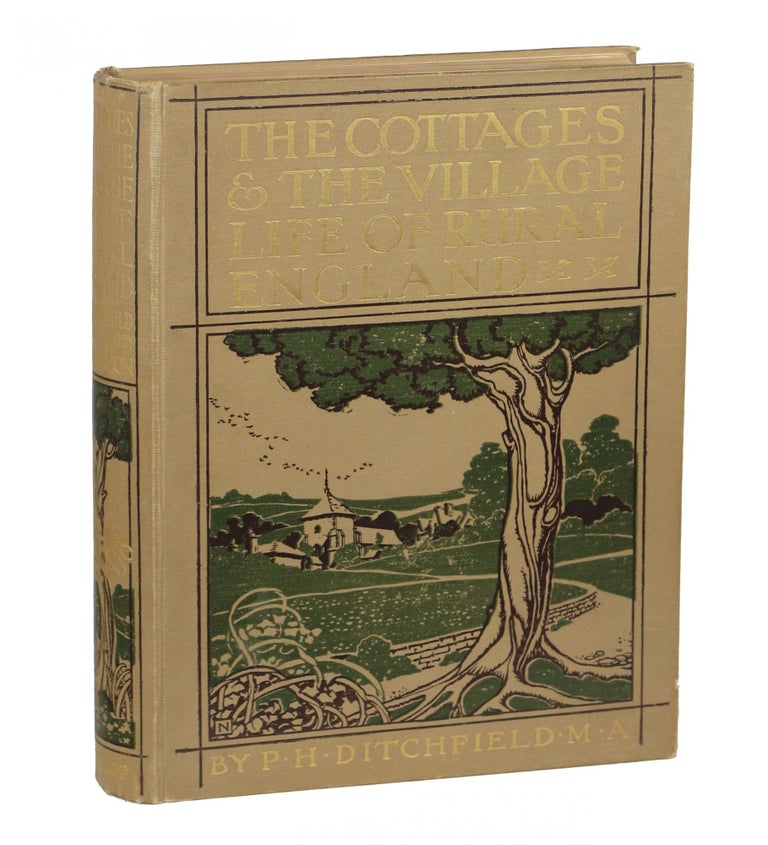 Item #000010923 The Cottages and the Village Life of Rural England. P. H. Ditchfield.