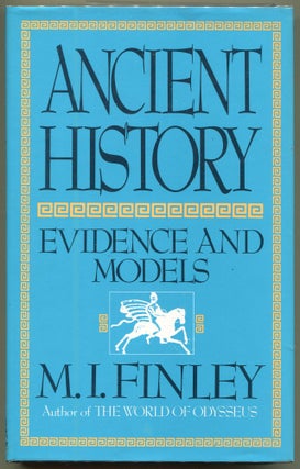 Item #000010931 Ancient History; Evidence and Models. M. I. Finley