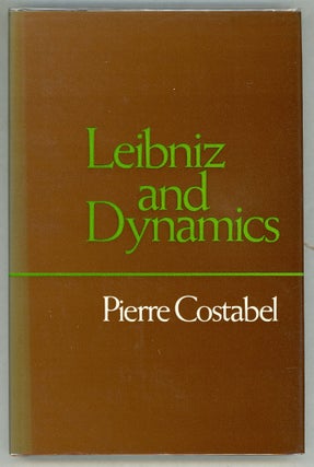 Item #000010962 Leibniz and Dynamics; The Texts of 1692. Pierre Costabel