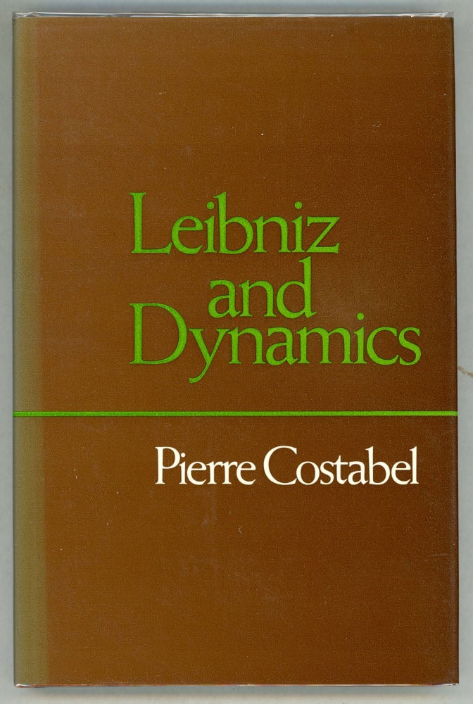 Item #000010962 Leibniz and Dynamics; The Texts of 1692. Pierre Costabel, Gottfried Wilhelm Leibniz.