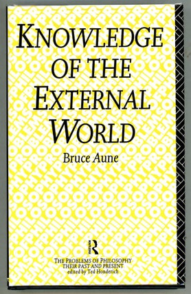 Item #000010992 Knowledge of the External World. Bruce Aune