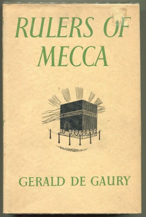 Item #000010995 Rulers of Mecca. Gerald de Gaury