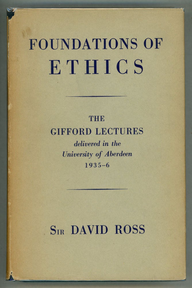 Item #000011003 Foundations of Ethics; The Gifford Lectures Delivered in the University of Aberdeen, 1935-6. Sir W. David Ross Ross.