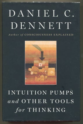Item #000011014 Intuition Pumps and Other Tools for Thinking. Daniel C. Dennett