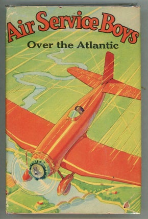 Item #000011017 Air Service Boys over the Atlantic or The Longest Flight on Record. Charles Amory...