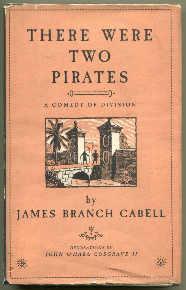 Item #000011080 There Were Two Pirates; A Comedy of Division. James Branch Cabell.