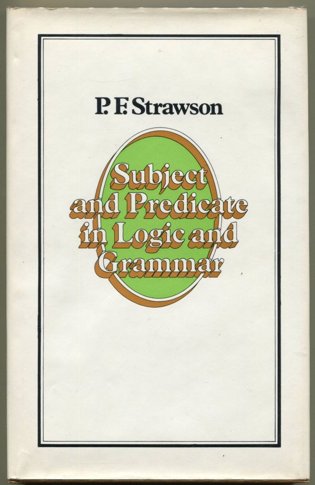 Item #000011086 Subject and Predicate in Logic and Grammar. P. F. Strawson.