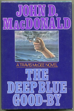 Item #000011100 The Deep Blue Good-By. John D. MacDonald