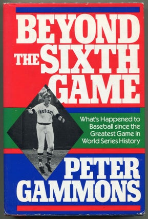 Item #000011104 Beyond the Sixth Game. Peter Gammons