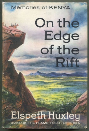 Item #000011115 On the Edge of the Rift; Memories of Kenya. Elspeth Huxley
