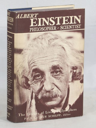 Item #000011125 Albert Einstein: Philosopher-Scientist. Albert Einstein, Paul Arthur Schilpp, Ed