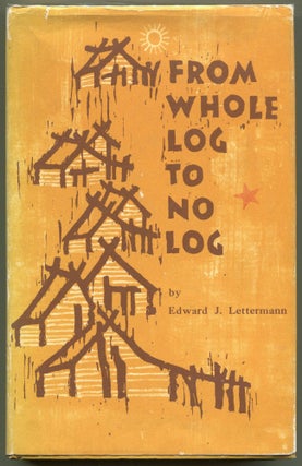 Item #000011134 From Whole Log to No Log; A History of the Indians Where the Mississippi and the...