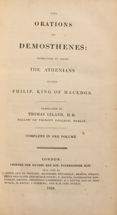 The Orations of Demosthenes: Pronounced to Excite the Athenians Against Philip, King of Macedon