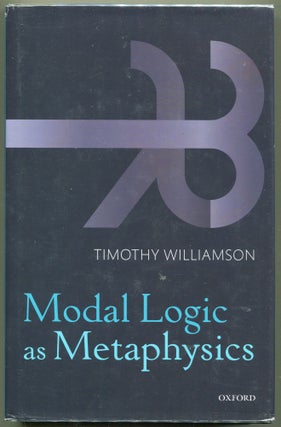 Item #000011169 Modal Logic as Metaphysics. Timothy Williamson