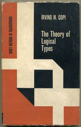 Item #000011170 The Theory of Logical Types. Irving Copi