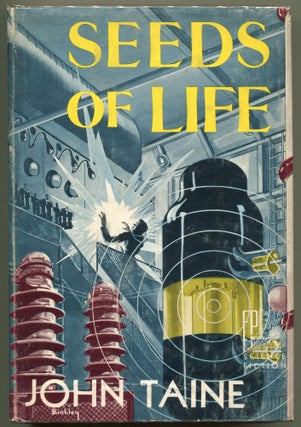 Item #000011171 Seeds of Life. John Taine, E T. Bell
