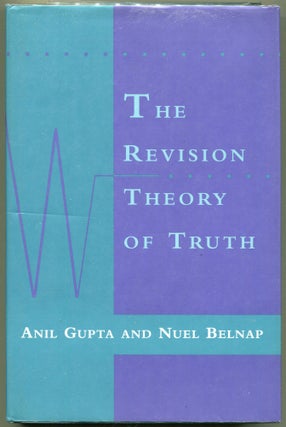 Item #000011173 The Revision Theory of Truth. Anil Gupta, Nuel Belnap