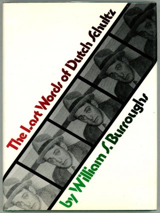 Item #000011187 The Last Words of Dutch Schultz; A Fiction in the Form of a Film Script. William...