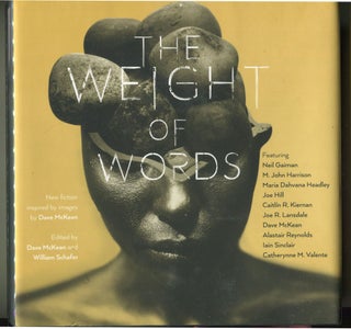 Item #000011227 The Weight of Words. Neil Gaiman, M. John Harrison, Joe Hill, Kiernan Caitlin R