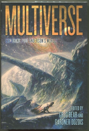 Item #000011234 Multiverse: Exploring Poul Anderson's Worlds. Poul Anderson, Greg Bear, Gardner...
