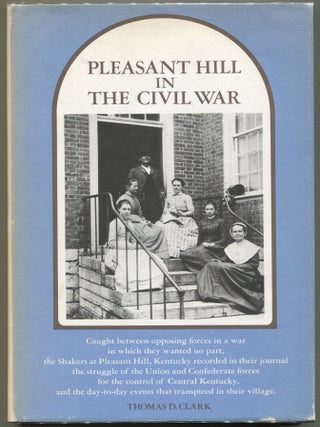 Item #000011243 Pleasant Hill in the Civil War. Thomas D. Clark