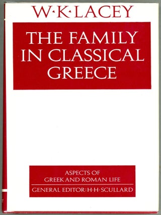 Item #000011281 The Family in Classical Greece. W. K Lacey