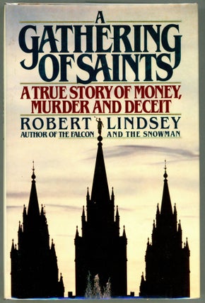 Item #000011285 A Gathering of Saints; A True Story of Money, Murder and Deceit. Robert Lindsey