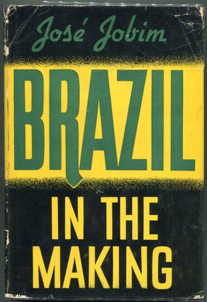 Item #000011296 Brazil in the Making. José Jobim