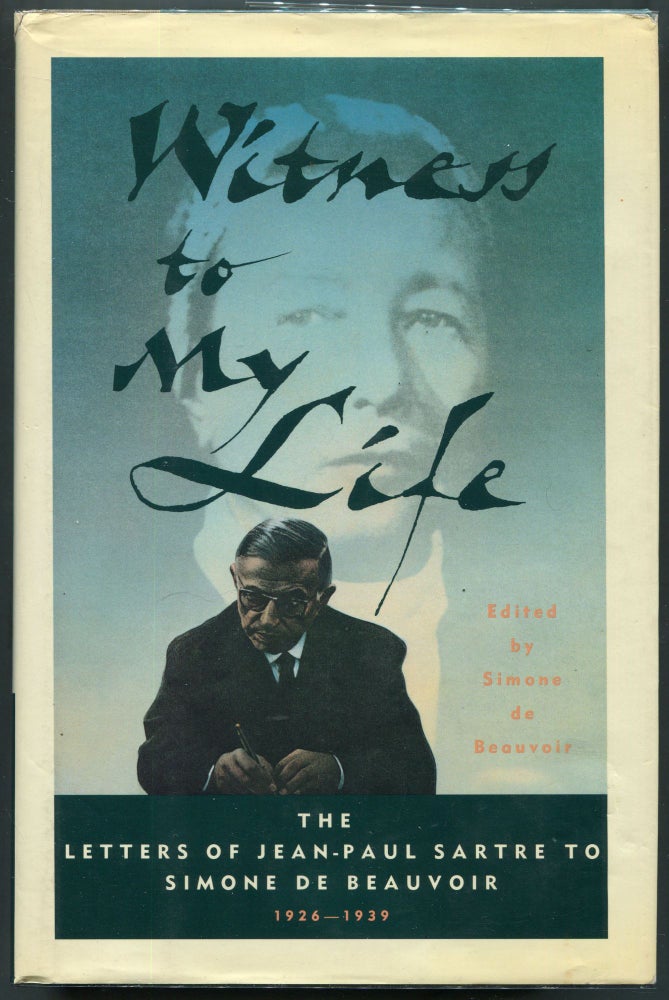 Item #000011305 Witness to my Life; The Letters of Jean-Paul Sartre to Simone de Beauvoir 1926-1939. Jean-Paul Sartre.