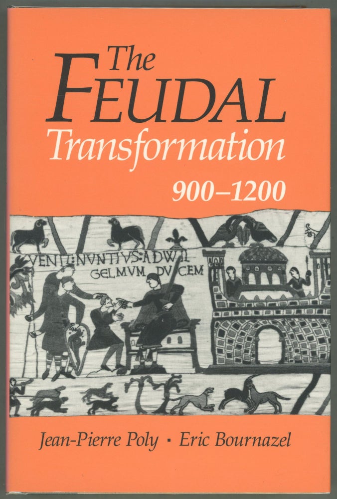 Item #000011356 The Feudal Transformation; 900-1200. Jean-Pierre Poly, Eric Bournazel.